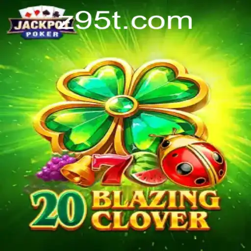 Exploring the Exciting World of 20BlazingClover: A Comprehensive Introduction